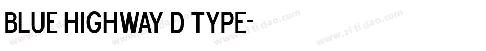 Blue Highway D Type字体转换